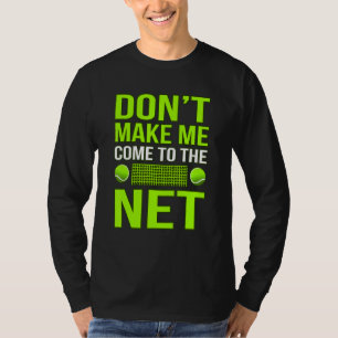 Lassen Sie mich nicht zum Trainerteam des Tennissp T-Shirt