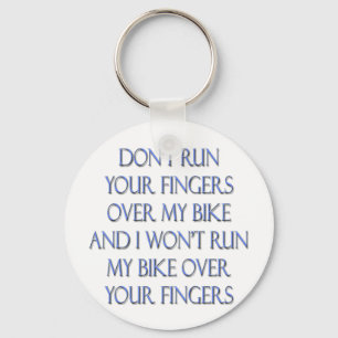 Lassen Sie nicht Ihre Finger über meinem Fahrrad Schlüsselanhänger