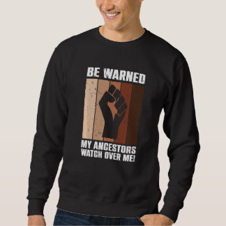 Lassen Sie sich von meinen Vorfahren vor mir warne Sweatshirt