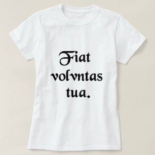 Lassen Sie Thy Willen T-Shirt