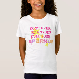 Lassen Sie überhaupt niemand Dull Ihren Schein-T - T-Shirt