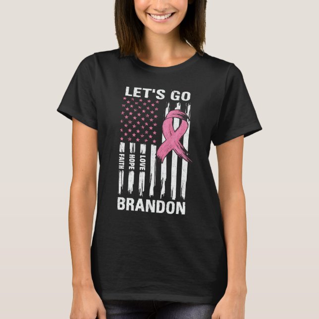 Lassen Sie uns das Brandon-Brustkrebs-Bewusstsein  T-Shirt (Vorderseite)