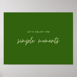 Lassen Sie uns die einfachen Momente Poster Prints