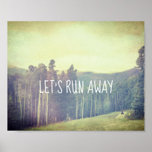 Lassen Sie uns die Zitat-Poster-Berglandschaft weg Poster