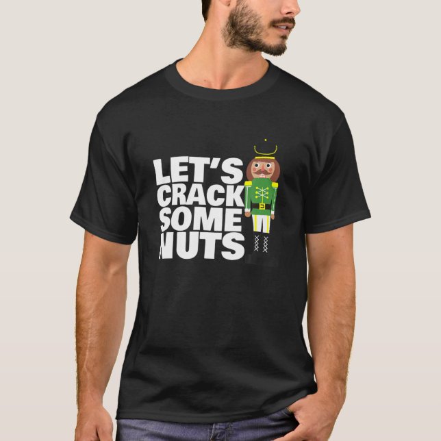 Lassen Sie uns ein paar Nüsse Funny Christmas Nutc T-Shirt (Vorderseite)