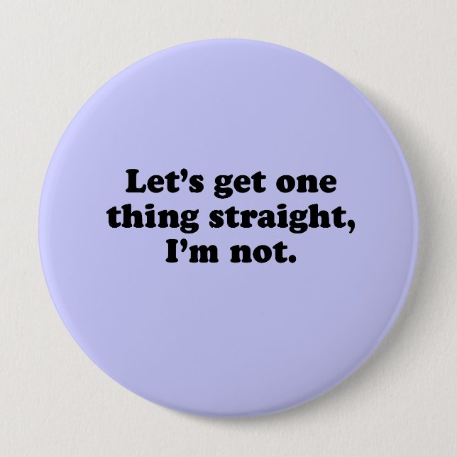 LASSEN SIE UNS EINE SACHE RICHTIG MACHEN. ICH BIN  BUTTON (Vorderseite)