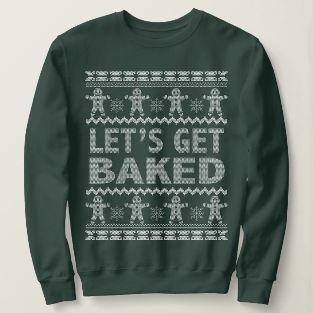 Lassen Sie uns gebackenen Weihnachtskraut bekommen Sweatshirt (Design vorne)