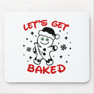 Lassen Sie uns gebackenes Lebkuchen Mann Weed Funn Mousepad