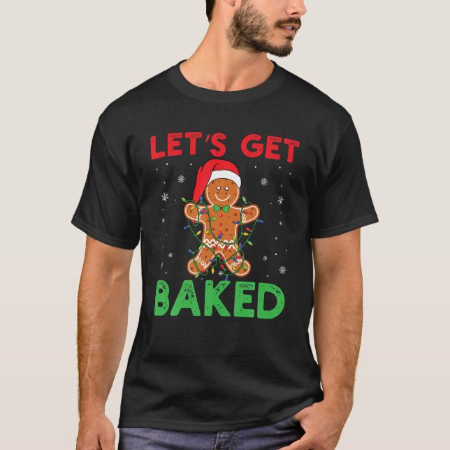 Lassen Sie uns gebackenes Lebkuchen Weihnachtsgebä T-Shirt (Vorderseite)