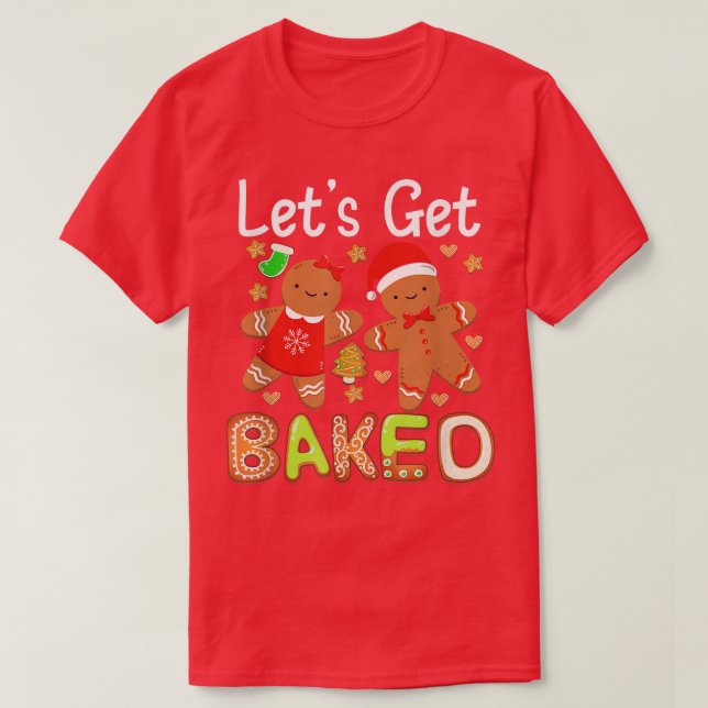 Lassen Sie uns gebackenes Lebkuchen Weihnachtsgebä T-Shirt (Design vorne)