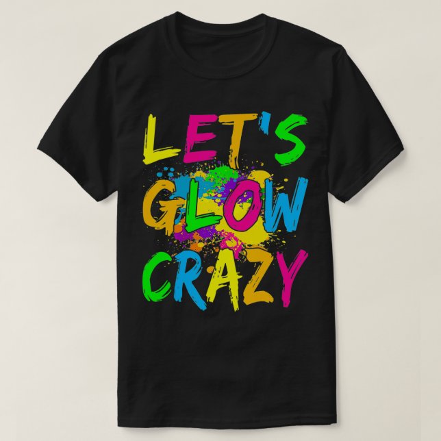 Lassen Sie uns glänzen verrückte Outfit Retro farb T-Shirt (Design vorne)