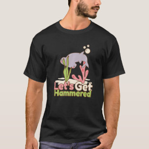 Lassen Sie uns Hammerhaie trinken 2 T-Shirt