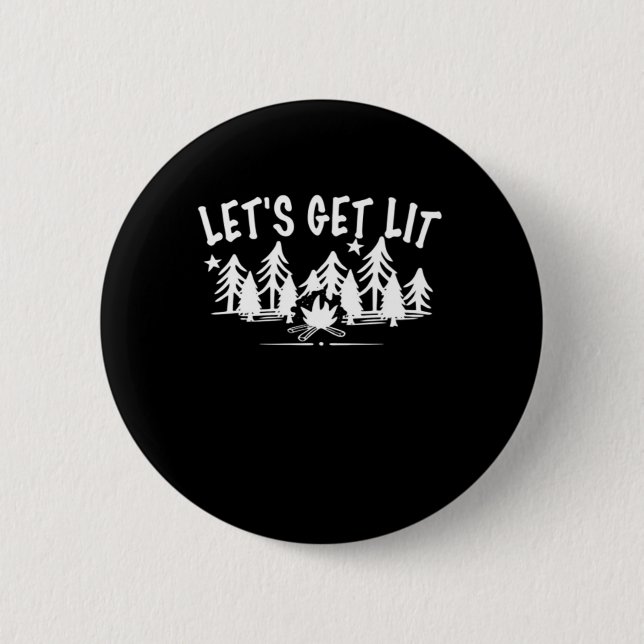 Lassen Sie uns Lit - Camping Zitat - Klassischer W Button (Vorderseite)