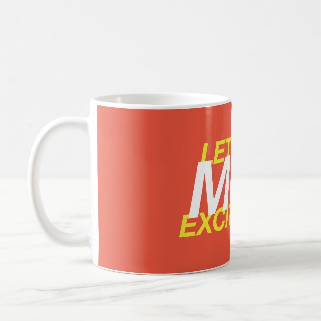 Lassen Sie uns Musik wieder aufregend machen! In o Kaffeetasse (Links)