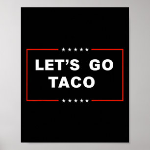 Lassen Sie uns Taco Trump immer Hühner ausgehen 2 Poster