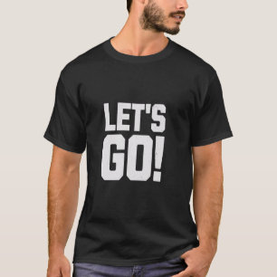 Lassen Sie uns treibende Mindset-Motivation hinter T-Shirt