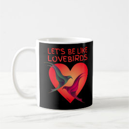 LASSEN SIE UNS WIE LOVEBIRDS Valentinstag Geschenk Kaffeetasse