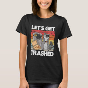 Lassen Sie uns zerstörten Müll entsorgen kann Müll T-Shirt