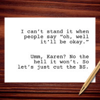 Lass's Cut the BS, Karen Beileid