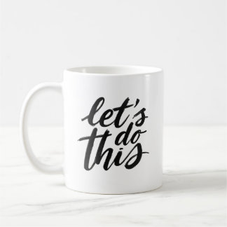 Lass's Do - Motivierend Kaffee-Tasse für Hustle Kaffeetasse