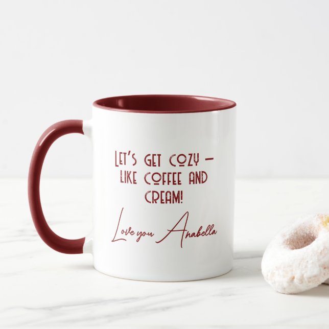 Lass's gemütlich wie Kaffee und creme Quote Custom Tasse (Mit Donut)
