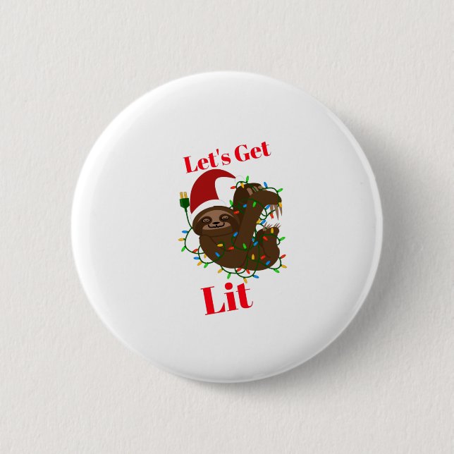 Lass's Get Lit Christmas Sloth Button (Vorderseite)