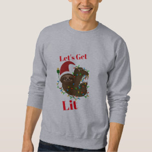 Lass's Get Lit Christmas Sloth Sweatshirt
