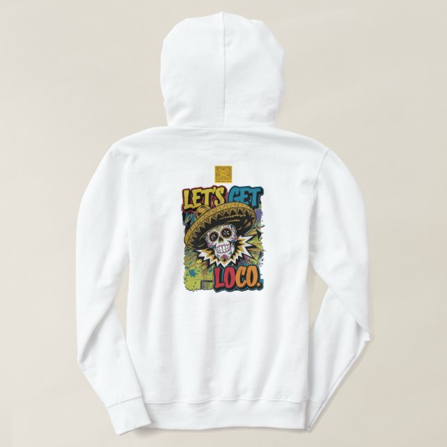 Lass's Get Loco Hoodie (Design Rückseite)