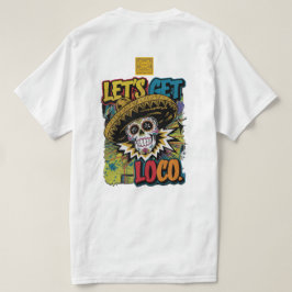 Lass's Get Loco T-Shirt
