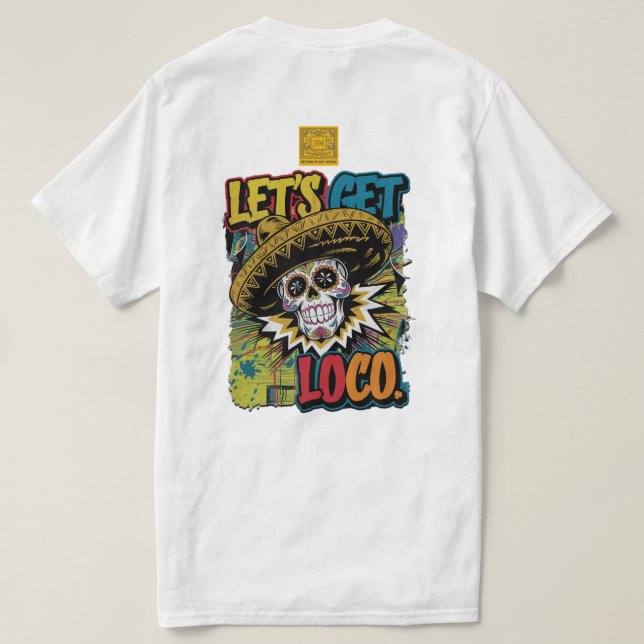 Lass's Get Loco T-Shirt (Design Rückseite)