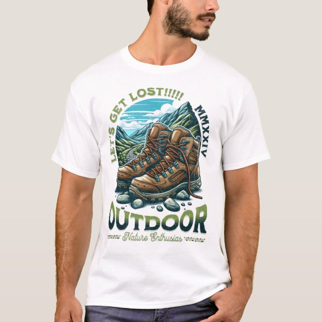 Lass's Get Lost: Outdoor Life for Nature Enthusias T-Shirt (Vorderseite)