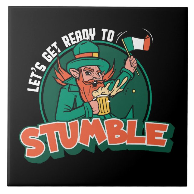 Lass's Get Ready to Stumble Funny Fliese (Vorderseite)
