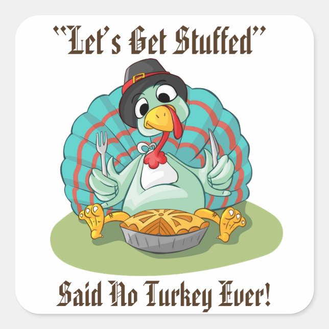 Lass's Get Stuffed Erntedank Holiday Türkei Quadratischer Aufkleber (Vorderseite)