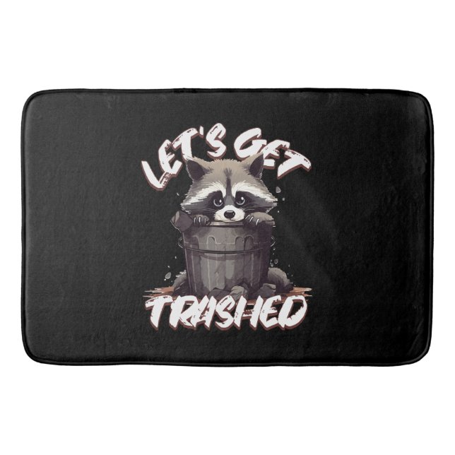 Lass's Get Trashed Badematte (Vorderseite)