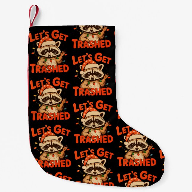 Lass's Get Trashed Weihnachts Raccoon Feral Xmas Kleiner Weihnachtsstrumpf (Vorderseite)