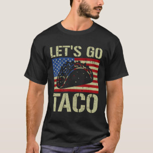 Lass's Go Taco Funny Fiesta Food T-Shirt