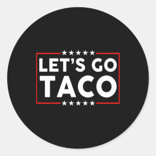 Lass's Go Taco Funny Parody Runder Aufkleber