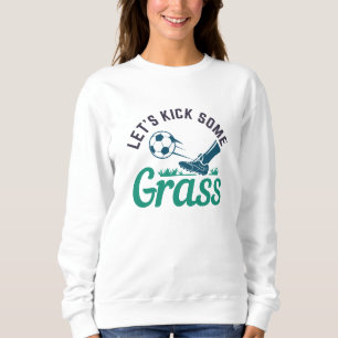 Lass's Kick Einige Gras Sweatshirt