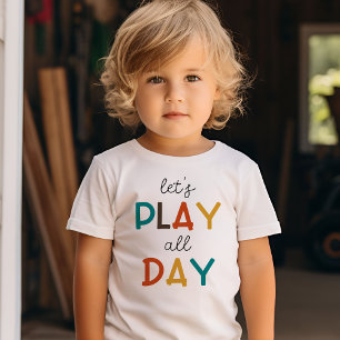 Lass's Play All Day   Farbenfrohe Typografie-Spaß Kleinkind T-shirt
