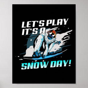 Lass's Play its Snow Day Funny Snowboard Poster