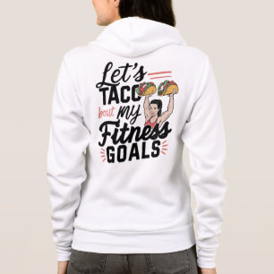 Lass's Taco "über meine Fitness will lustige Entsc Hoodie