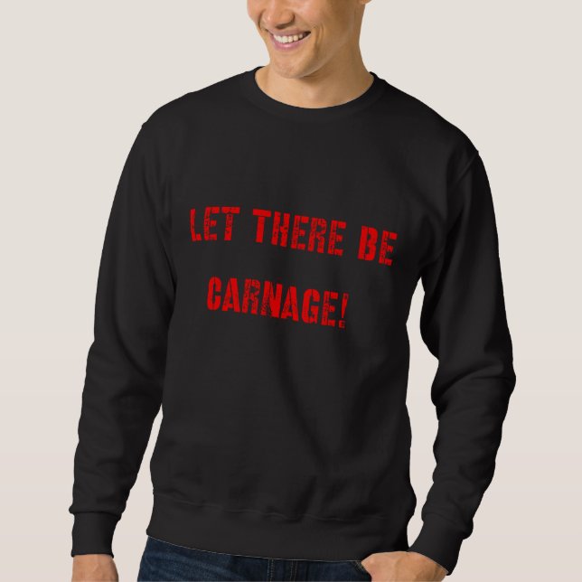 Lasst Blutbad sein Sweatshirt (Vorderseite)