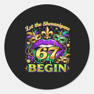 Lasst den Schabernack 67 beginnen Mardi Gras Zitat Runder Aufkleber