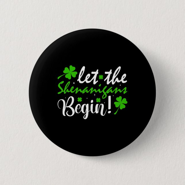 Lasst den Schabernack beginnen Clovers St Patricks Button (Vorderseite)
