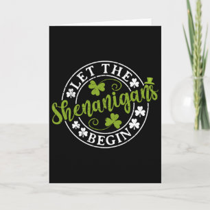 Lasst den Schabernack beginnen Kleeblatt Shamrocks Karte