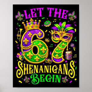 Lasst die 67-Schabernack beginnen lustig 6 7 sechs Poster