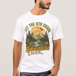 Lasst die 6. Klasse Abenteuer beginnen Lehrer T-Shirt
