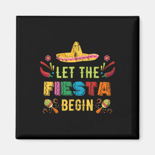 Lasst die Fiesta beginnen Lustiger Cinco De Mayo M Magnet