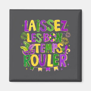 Lasst die guten Zeiten beim Mardi Gras Karneval ro Magnet
