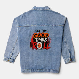 Lasst die guten Zeiten rollen Jeansjacke